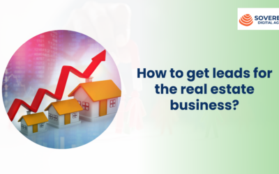 How to get leads for the real estate business?