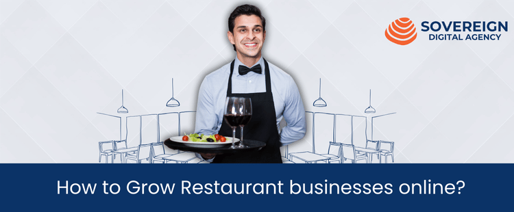 How to Grow Restaurant businesses online?