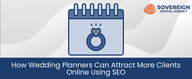 How Wedding Planners Can Attract More Clients Online Using SEO