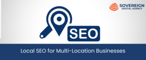 Local SEO for Multi-Location Businesses