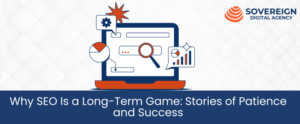 Why SEO Is a Long-Term Game Stories of Patience and Success